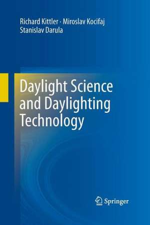 Daylight Science and Daylighting Technology de Richard Kittler