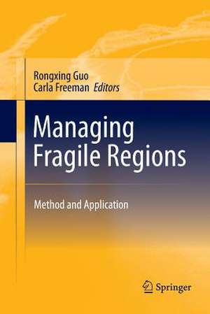 Managing Fragile Regions: Method and Application de Rongxing Guo