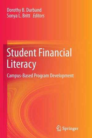 Student Financial Literacy: Campus-Based Program Development de Dorothy B. Durband