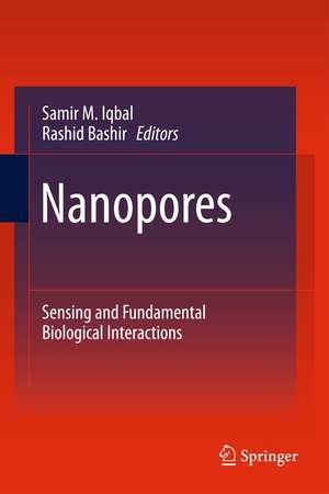 Nanopores: Sensing and Fundamental Biological Interactions de Samir M. Iqbal