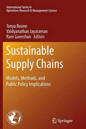 Sustainable Supply Chains: Models, Methods, and Public Policy Implications de Tonya Boone