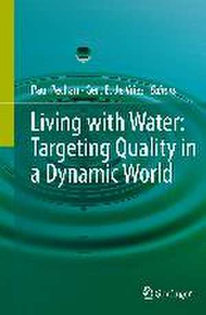 Living with Water: Targeting Quality in a Dynamic World de Paul Pechan