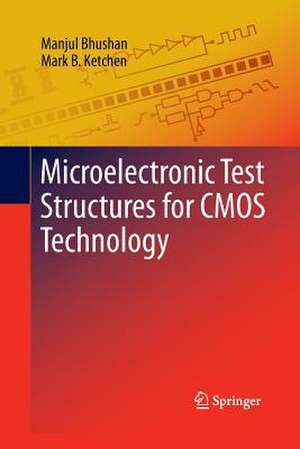 Microelectronic Test Structures for CMOS Technology de Manjul Bhushan