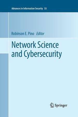 Network Science and Cybersecurity de Robinson E. Pino