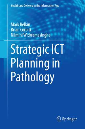 Strategic ICT Planning in Pathology de Markus Belkin