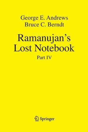 Ramanujan's Lost Notebook: Part IV de George E. Andrews