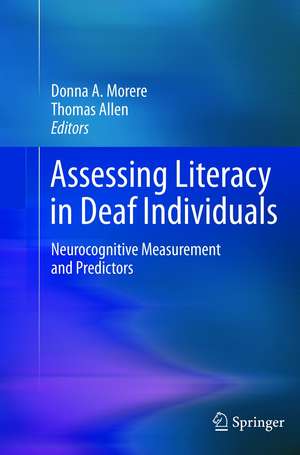 Assessing Literacy in Deaf Individuals: Neurocognitive Measurement and Predictors de Donna Morere