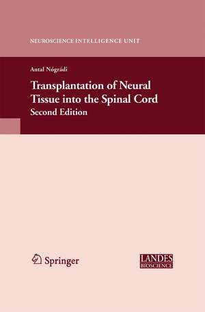 Transplantation of Neural Tissue into the Spinal Cord de Antal Nogradi