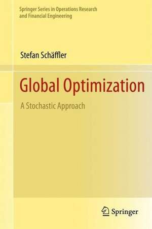 Global Optimization: A Stochastic Approach de Stefan Schäffler