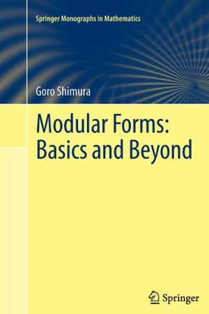 Modular Forms: Basics and Beyond de Goro Shimura