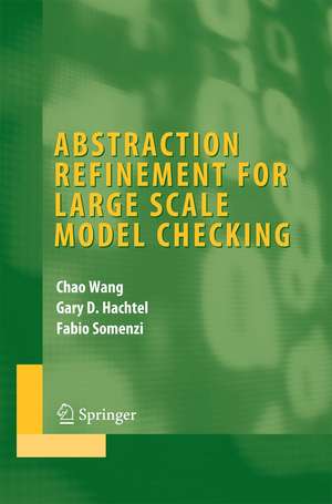 Abstraction Refinement for Large Scale Model Checking de Chao Wang