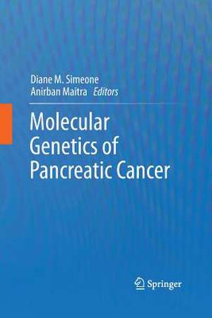 Molecular Genetics of Pancreatic Cancer de Diane M. Simeone