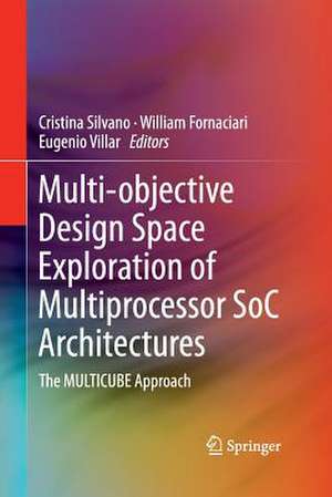 Multi-objective Design Space Exploration of Multiprocessor SoC Architectures: The MULTICUBE Approach de Cristina Silvano