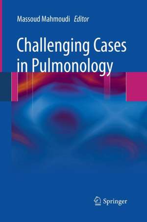 Challenging Cases in Pulmonology de Massoud Mahmoudi