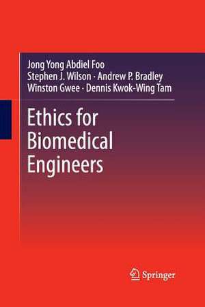 Ethics for Biomedical Engineers de Jong Yong Abdiel Foo