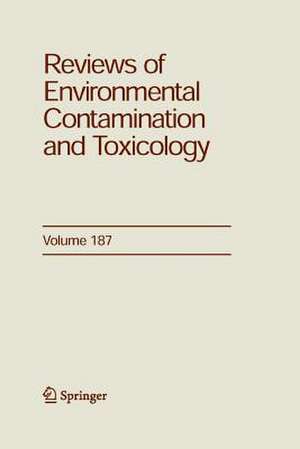 Reviews of Environmental Contamination and Toxicology 187 de George Ware