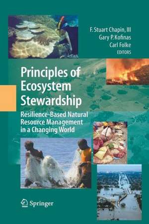 Principles of Ecosystem Stewardship: Resilience-Based Natural Resource Management in a Changing World de F Stuart Chapin III