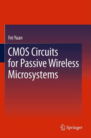 CMOS Circuits for Passive Wireless Microsystems de Fei Yuan