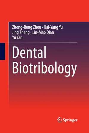 Dental Biotribology de Zhong-Rong Zhou