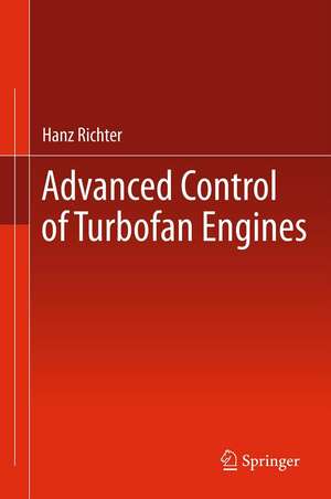 Advanced Control of Turbofan Engines de Hanz Richter