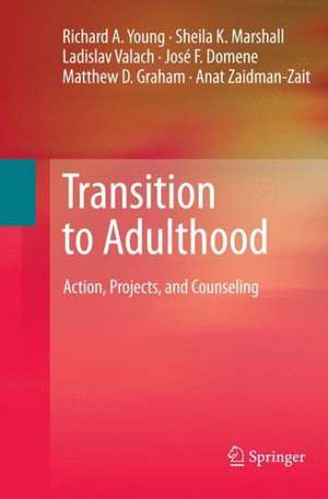 Transition to Adulthood: Action, Projects, and Counseling de Richard A. Young