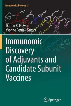 Immunomic Discovery of Adjuvants and Candidate Subunit Vaccines de Darren R. Flower