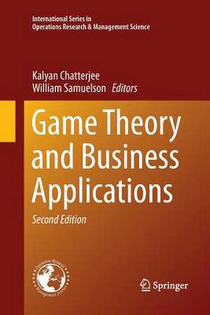 Game Theory and Business Applications de Kalyan Chatterjee