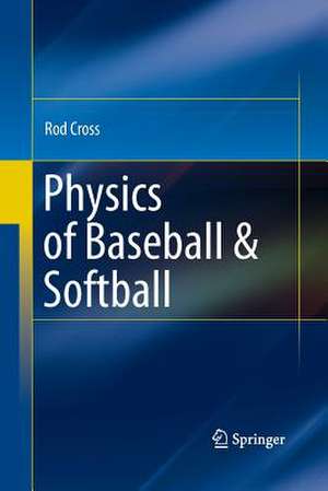 Physics of Baseball & Softball de Rod Cross