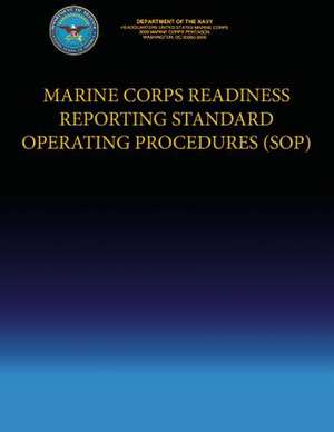 Marine Corps Readiness Reporting Standard Operating Procedures (Sop) de Department Of the Navy