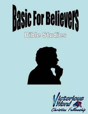 Basics for Believers Bible Studies de Troy J. Edwards