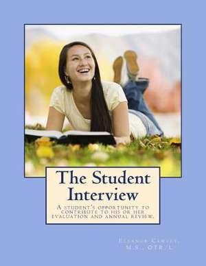 The Student Interview de M. S. Otr/L Eleanor Cawley