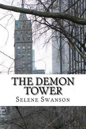 The Demon Tower de Selene E. Swanson