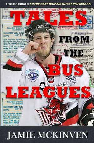 Tales from the Bus Leagues de Jamie McKinven