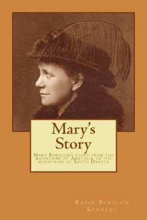 Mary's Story de Robin Borglum Kennedy