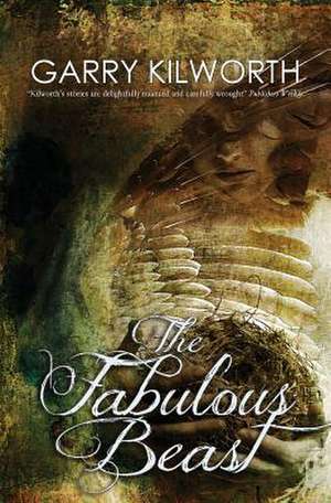 The Fabulous Beast de Garry Kilworth