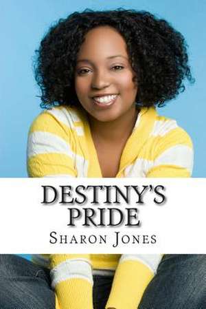 Destiny's Pride de Sharon Jones