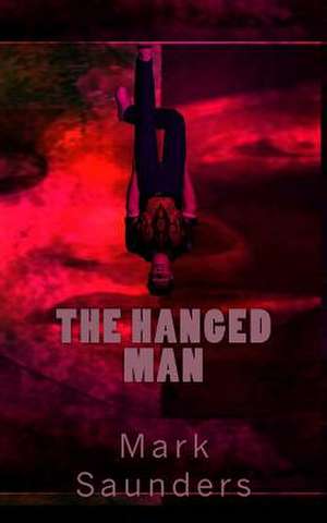 The Hanged Man de MR Mark Saunders