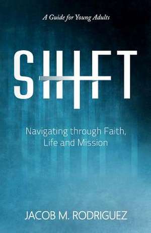 Shift de Jacob Rodriguez