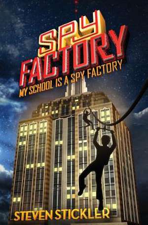 Spy Factory #1 de Steven Stickler