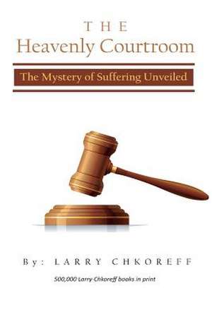 The Heavenly Courtroom de MR Larry Chkoreff