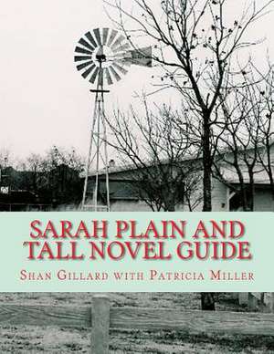 Sarah Plain and Tall Novel Guide de Shan C. Gillard