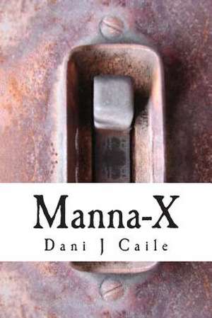 Manna-X de Dani J. Caile