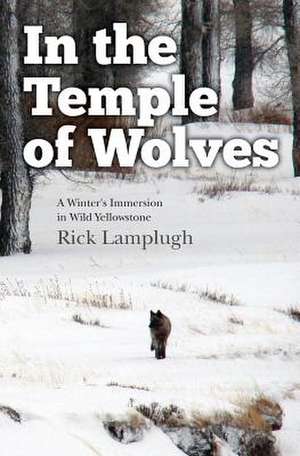 In the Temple of Wolves de Rick Lamplugh