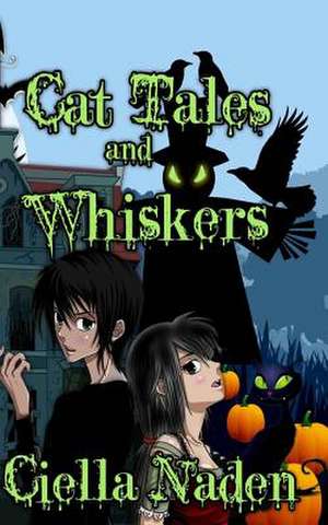 Cat Tales and Whiskers de Ciella Naden