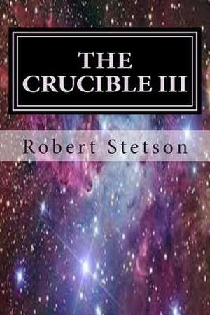 The Crucible III de Robert Stetson