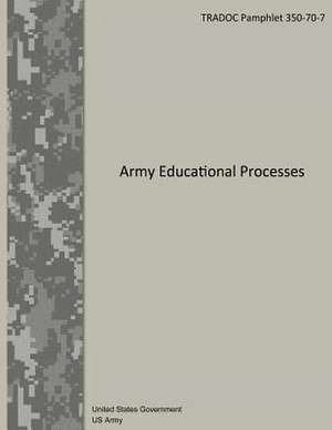 Tradoc Pamphlet 350-70-7 Army Educational Processes 9 January 2013 de United States Government Us Army