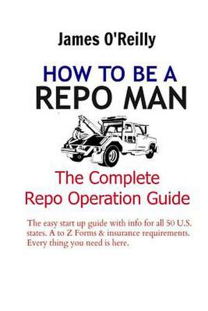 How to Be a Repo Man de James O'Reilly