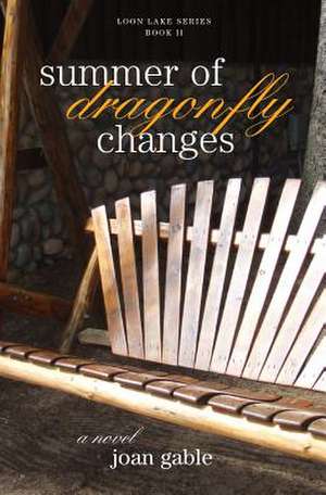 Summer of Dragonfly Changes de Joan Gable