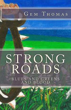 Strong Roads de Gem Thomas