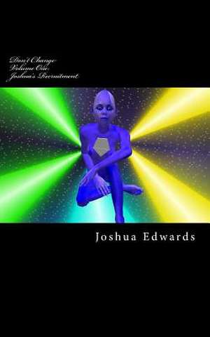 Don't Change de MR Joshua L. Edwards